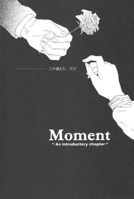 Title Page
MOMENT
By Fragrant Olive
